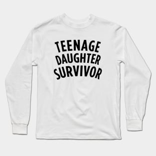 Teenage Daughter Long Sleeve T-Shirt